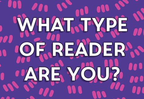 Types of readers: Banner Book Quizzes Buzzfeed, Types Of Readers, Book Quizzes, Types Of Books, Romance Readers, Buzzfeed Quizzes, Book Reader, All About Me!, Book Humor