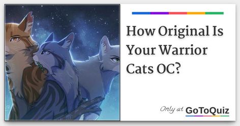 Results: How Original Is Your Warrior Cats OC? Warrior Cat Kit Oc, Warrior Cat Oc Quiz, Warrior Cats Apprentice, Warrior Cats Quizzes, Warrior Cat Ultimate Edition Oc, Warrior Cat Oc Art, Warrior Cats Oc Base, Warrior Cats Ocs, Warrior Cats Quiz