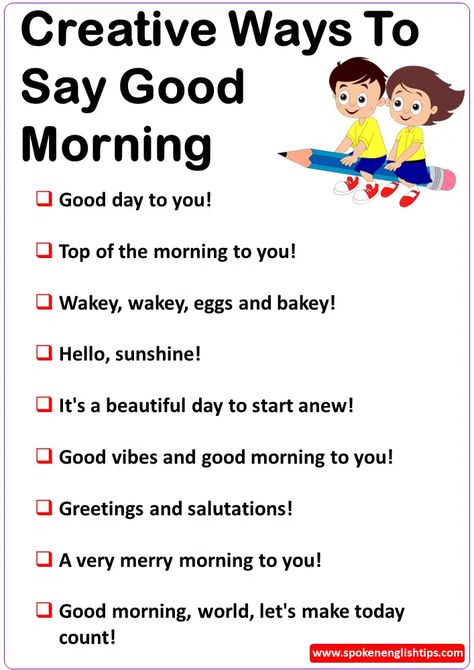 Did you know that the first hour of your day can set the tone for the rest of it? So let’s start with a smile and some positive thoughts Other Way To Say Good Morning, Ways To Say Have A Good Day, Other Ways To Say Good Morning, Cute Ways To Say Good Morning To Him, Way To Say Good Morning, Ways To Say Good Morning, Poetic Phrases, Good Morning For Him, Say Good Morning