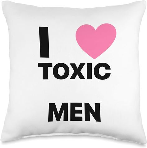 Amazon.com: Sweet Sayings I Love Toxic Men Funny Relationships Silly Joke Throw Pillow, 16x16, Multicolor : Home & Kitchen I Love Toxic Men Pfp, I Love Toxic Men, Toxic Whisper Girlies, Toxic Men, Funny Throw Pillows, Funny Throw Pillow Sayings, Silly Jokes, Funny Relationship, Sweet Quotes