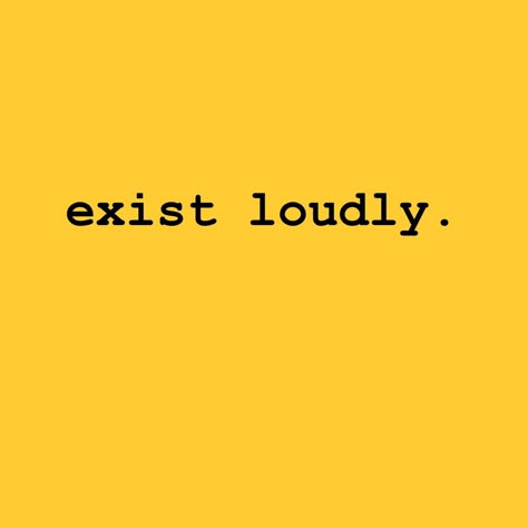 Yellow Celebrity Aesthetic, Yellow Aesthetic Text, Yellow Inspiration Quotes, Quotes On Yellow Colour, Bright Yellow Aesthetic, Yellow Personality, Exist Loudly, Motivational Wallpaper Iphone, Yellow Aesthetics