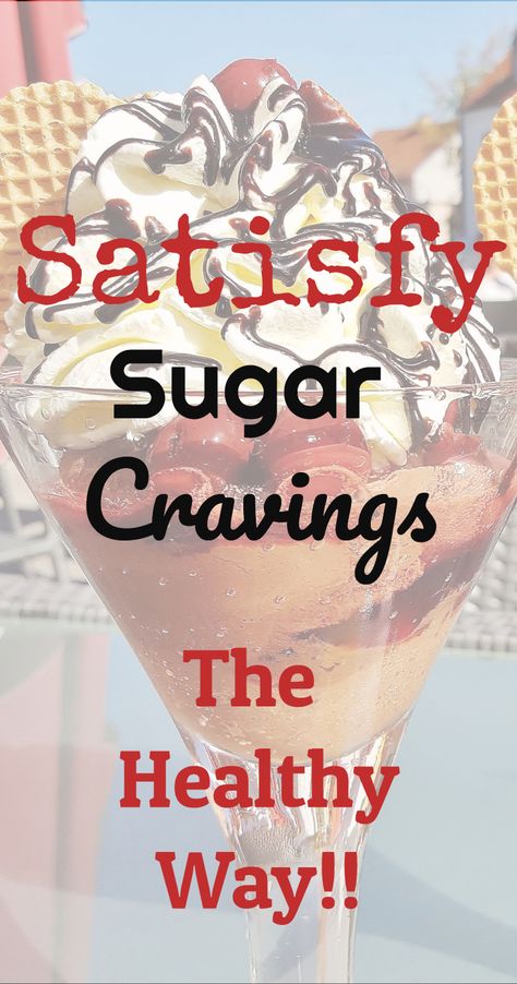 Substitutes For Sweet Cravings, Dessert On A Diet, No Sugar Sweet Snacks, Sweet Tooth Alternatives Healthy, Low Fat Low Calorie Desserts, Craving Something Sweet, What To Eat When Craving Sweets, No Sugar Snacks Clean Eating, Low Sugar Sweet Snacks