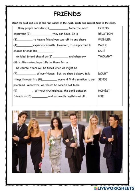 Friendship online worksheet for B2. You can do the exercises online or download the worksheet as pdf. Friends Word, Word Formation, The Worksheet, Root Words, Friends Series, English As A Second Language (esl), English As A Second Language, School Subjects, Online Workouts