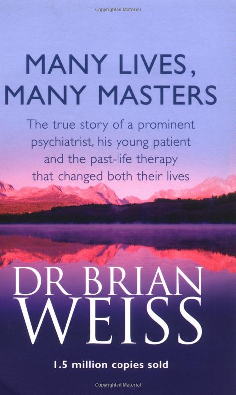 Many Lives Many Masters, Dr Brian Weiss, Only Love Is Real, Brian Weiss, Past Life Regression, Channeled Message, After Life, Spirituality Books, Past Life