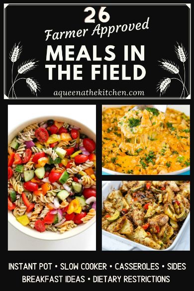 Photo collage of casseroles with text Farmer Friendly Meals, Supper In The Field Ideas, Meals For Harvest Crew, Meals For Farmers In The Field The Farm, Farmer Meals To Go, Tractor Meals For Farmers, Harvest Meals In The Field, Field Meals For Farmers, Meals In The Field