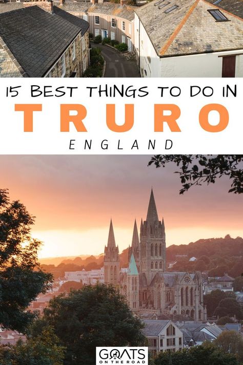 15 Best Things To Do in Truro, England Things To Do In Cornwall, Truro Cornwall, Counties Of England, England Travel Guide, South West Coast Path, Long Term Travel, Devon And Cornwall, Cornwall England, Truro