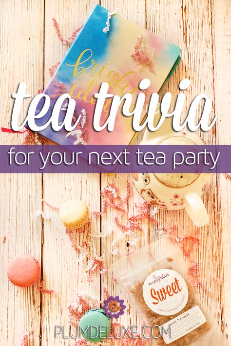 Impress your friends with these tea trivia facts during your next grown-up tea gathering. #teafacts #tea101 #teapartygameideas Tea Time Trivia, Tea Craft Ideas, Tea Party Ettiquite, Tea Party Business Ideas, Hosting A Tea Party Ideas, Table Decorations For Tea Party, Tea Party Foods Ladies, Women’s Ministry Tea Party, Games For Tea Party