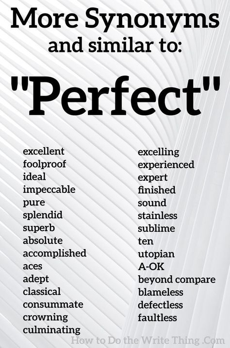 More synonyms and similar to: "Perfect" More Synonyms, Business Writing Skills, Writing Inspiration Tips, Writing Prompts For Writers, Essay Writing Skills, Quotes For Women, Writing Motivation, Descriptive Words, Surprise Wedding