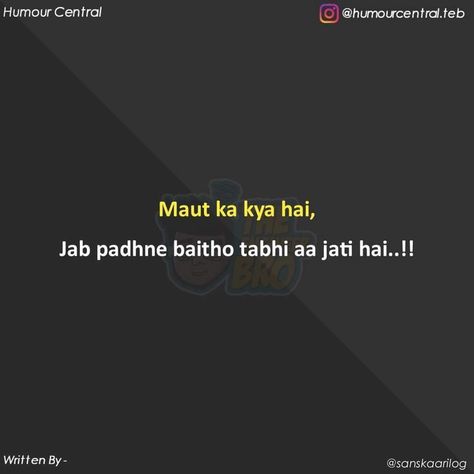 Shayari Funny, Studying Funny, Funny Shayari, Funny Words To Say, Funny Puns Jokes, Sarcastic Jokes, Funny Girly Quote, Weird Quotes Funny, Funny Study Quotes