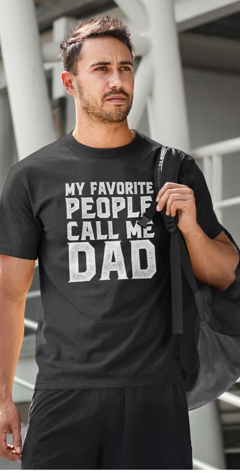 Independent Day, My Favorite People Call Me, Black Fathers, Diy Father's Day Gifts, Father Shirts, Father's Day Diy, Dad Day, Father's Day T Shirts, Fathers Day Crafts