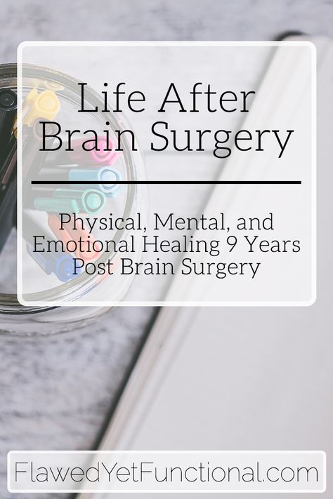 Life After Brain Surgery | Reflections on the 9 Year Anniversary of AVM Removal What does life look like 9 years out from arteriovenus malformation surgery and subsequent temporary paralysis? The brain and human body are amazingly complex organisms that can continue to learn, even years after trauma! Check out how I've recovered!  ~ FlawedyetFunctional.com Brain Surgery Recovery, Surgery Care Package, Surgery Recovery Gift, Best Amazon Gifts, 9 Year Anniversary, Brain Surgeon, Chiari Malformation, Brain Facts, Brain Surgery