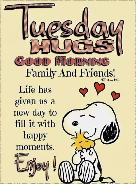 Good Morning Snoopy Tuesday, Good Afternoon Tuesday, Tuesday Snoopy, Snoopy Tuesday, Snoopy Hug, Happy Tuesday Morning, Tuesday Quotes Good Morning, Tuesday Blessings, Good Morning Snoopy