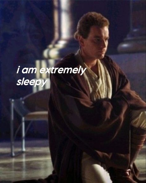 hes very sleepy Ewan Mcgregor Obi Wan, Very Sleepy, General Kenobi, Star Wars Obi Wan, Star Wars Jokes, Ewan Mcgregor, Obi Wan Kenobi, Fictional Crushes, Love Stars