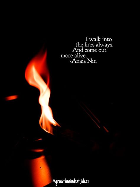 #quotes #fire #growthmindset #inspiration Quotes About Fire, Fire Quotes, Energy Quotes, Anais Nin, Quote Aesthetic, Inspirational Quote, Aesthetic Girl, Me Quotes, Inspirational Quotes