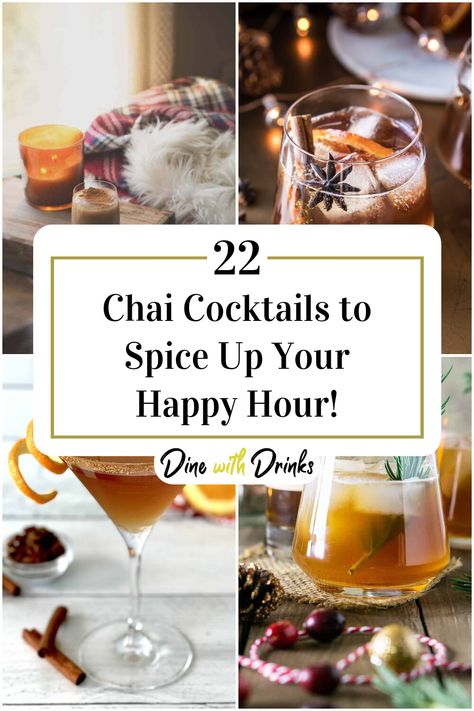 Collage of 4 chai cocktails. Chai Infused Vodka, Chai Rum Cocktail, Chai Whiskey Cocktail, Spiced Chai Cocktail, Chai Hot Toddy, Chai Tea Alcoholic Drink, Chai Vodka Cocktail, Chai Alcoholic Drinks, Chai Tea Martini