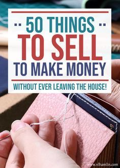 Need a little extra cash in your pocket? Here’s a list of 50 things to sell to make money without ever leaving your house! Diy Projects To Sell, Show Me The Money, Extra Money Online, Crafts To Make And Sell, Smart Money, Money Matters, Extra Income, Extra Cash, Craft Business