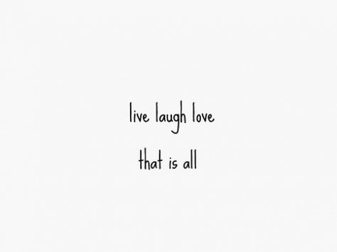 live laugh love. Live Laugh Love Aesthetic, Together Quotes, Live Love Laugh, Live Laugh Love, Live Love, Make Me Smile, Cool Words, Quotes To Live By, Vision Board