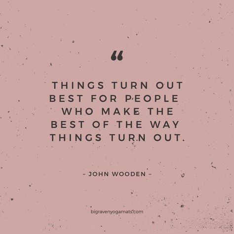 Life is unpredictable and doesn't always go as planned! 😯  But, just because something didn't happen the way we wanted it to doesn't mean we mope about it forever! 💕  So how do you make the best of a bad situation? Try these tips to start! 👉  1. Figure out what went wrong. 2. Keep a positive outlook, find value in the experience. 3. Don't blame yourself or others, focus on moving forward. 4. Prepare yourself for the future.  bigravenyoga.com #lifestyle #positivity #yoga John Wooden Quotes Motivation, John Wooden Quotes, Rowing Technique, Life Is Unpredictable, Wooden Quotes, John Wooden, Yoga Mats Best, Yoga Quotes, Positive Outlook