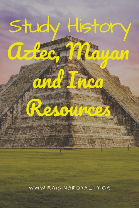 History Resources: Aztec, Mayan and Inca ~ Raising Royalty Social Studies For Kids, Ancient Mesoamerica, Mayan History, Ancient Mexico, 6th Grade Social Studies, 5th Grade Social Studies, Homeschool Social Studies, Ancient Maya, Aztec Warrior