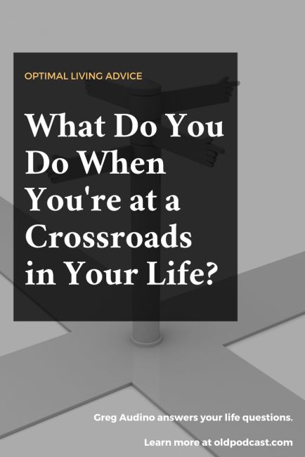 At a crossroads in your life? Greg Audino shares advice on a growht mindset and how to evaluate or approach making the best decision possible. Crossroads Quote, Crossroads In Life, Life Questions, Personal Development, Blog Posts, Good Things