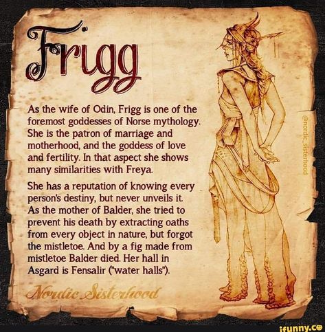 As the wife of Odin, Frigg is one of the foremost goddesses of Norse mythology. She is the patron of marriage and motherhood, and the goddess of love and fertility. In that aspect she shows many similarities with Freya. She has a reputation of knowing every person's destiny, but never unve... #scifimythical #artcreative #valhalla #norsepaganism #norse #viking #as #wife #odin #frigg #foremost #goddesses #mythology #she #patron #marriage #motherhood #goddess #love #fertility #in #aspect #pic Frigg Goddess, Nordic Sisterhood, Goddess Frigg, Moon Glyphs, Viking Witch, Odin Norse Mythology, Spiritual Baddie, Norse Paganism, Celtic Traditions