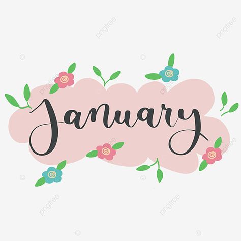 January Lettering, Floral Frame Png, January Month, Poster Text, Cactus Illustration, Mlk Jr, Text Background, Frame Png, Floral Frame