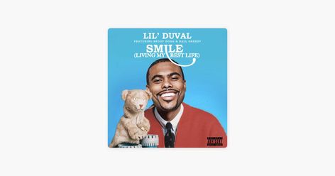 ‎Smile (Living My Best Life) [feat. Snoop Dogg & Ball Greezy] by Lil Duval on Apple Music Ball Greezy, Snoop Dogg 90s, Snoop Dogg Quotes, Snoop Dogg Funny, Van Jones, New Playlist, Young Jeezy, In Smile, Empire Records