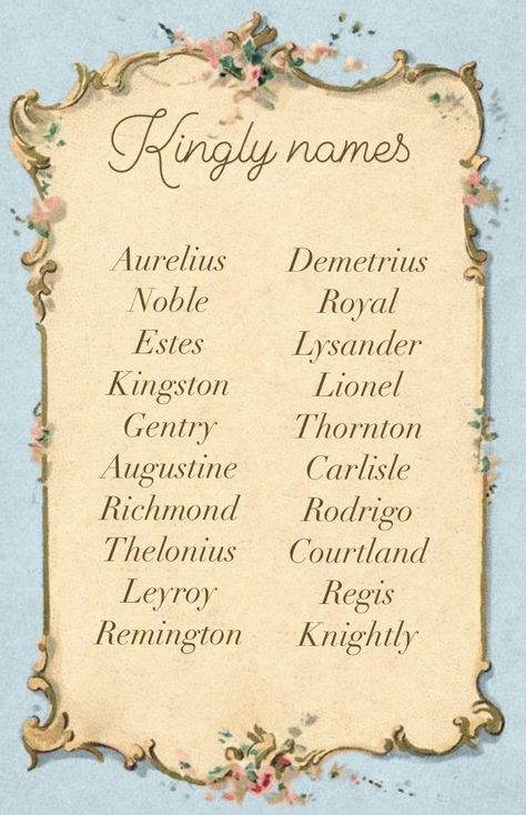 Aesthetic baby name list Fancy Names Boys, Fancy Male Names, Princely Names, Ethereal Boy Names, Fancy Surnames, Royal Male Names, Expensive Names, Victorian Boy Names, Fancy Last Names