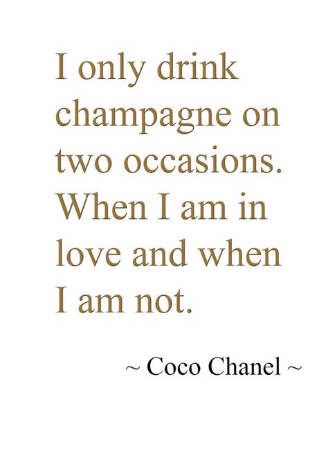 Coco Chanel - champagne ... Champagne Quote, Brunch Quotes, Cocktail Quotes, Champagne Quotes, Champagne Campaign, Chanel Quotes, In Conclusion, Champagne Party, Champagne Bar