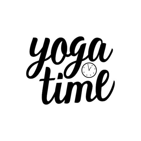 Yoga Time Quotes, Yoga Typography, Yoga Illustrations, Quotes Lettering, Card Painting, Yoga Time, Yoga Illustration, Vector Banner, Yoga Times