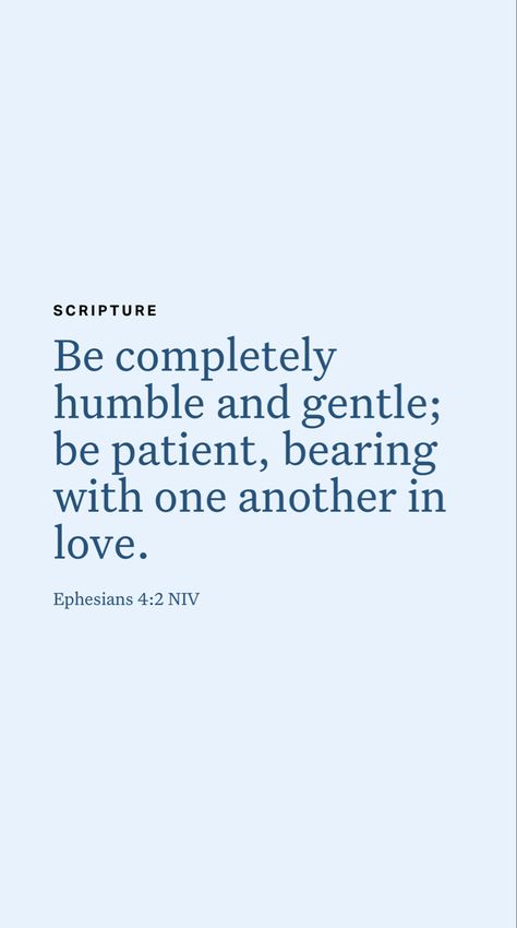 Ephesians Scriptures, Ephesians 4:2-3, Ephesians 4 2, Costal Cowgirl, Ephesians 4:32, Bible Verse Of The Day, Motivational Bible Verses, Youversion Bible, Naturopathic Medicine