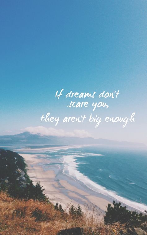 If dreams don't scare you, they aren't big enough If Your Dreams Dont Scare You Wallpaper, If Your Dreams Dont Scare You, Big Magic, Crazy Wallpaper, Don't Like Me, April 2024, 2024 Vision, Be Yourself Quotes, Dream Big