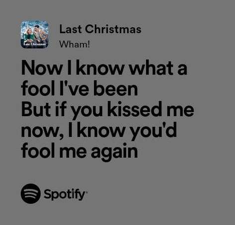 Last Christmas Lyrics Spotify, Last Christmas Lyrics, Night Whispers, Christmas Lyrics, Last Christmas, Just Lyrics, Pretty Christmas, Whisper Confessions, The Fool