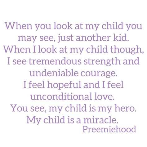 Premature Awareness Month, Preemie Quotes Inspirational, Preemie Awareness Month, Nicu Parents Quotes, Nicu Awareness Month September Quotes, Nicu Awareness Month September, Preemie Baby Quotes, Nicu Mom Quotes, Preemie Mom Quotes