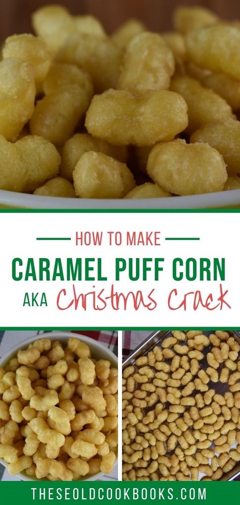 Two photos of caramel puff corn in a bowl and one photo of caramel puff corn on a baking tray with a caption that says caramel puff corn aka Christmas Crack. Microwave Caramel Puff Corn, Caramel Puffs Recipe, Popcorn Puffs Caramel, Golden Puffs Cereal Recipes, Caramel Cereal Snack, Carmel Corn Puffs Recipe, Puff Carmel Popcorn, Puffed Popcorn Caramel Corn, Flavored Puff Corn