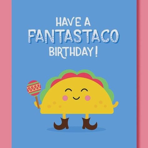 Happy Birthday Taco!! Happy Fiesta Greetings, Texas Birthday Wishes, Happy Birthday Taco Quotes, Happy Birthday Aunt Meme, Betty Boop, Birthday Wishes, Tacos, Happy Birthday, Birthday