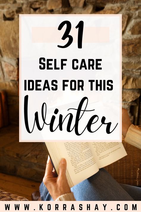 31 Winter Self Care Ideas For A Better Winter - Winter Self Care, Hygge Tips, Seasonal Affective, Winter Wellness, Self Care Ideas, Health Ideas, Encouraging Quotes, Love Tips, Personal Health