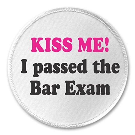 KISS ME! I passed the Bar Exam 3" Sew On Patch Congratula... https://smile.amazon.com/dp/B01HAPZTQM/ref=cm_sw_r_pi_dp_x_xA1Zyb5TMMSQS Bar Exam Motivation, Lawyer School, Pass The Bar Exam, Passed The Bar Exam, Passing The Bar, Law School Graduation Party, Manifesting 2024, Law School Life, Law School Inspiration