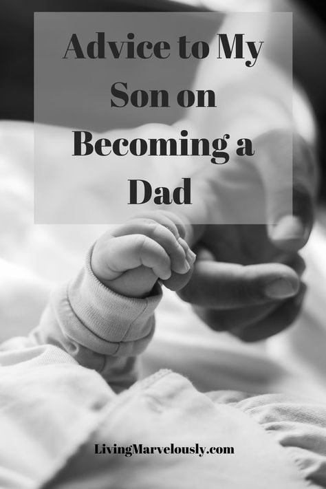 My oldest son is now a dad. After raising 3 children of my own, I wanted to offer a little advice to my son on becoming a dad for the first time. #firsttimedad #lifeadvice #unconditionallove Letter To My Son On Becoming A Father, Son Becoming A Father Quotes, Letter To Son, Message To My Son, Alan Thicke, Lloyd Bridges, Motivational Articles, Prayer For My Son, Letters To My Son