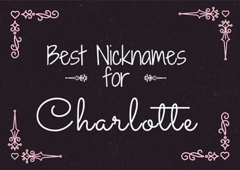 Best Nicknames for Charlotte. Considering the name Charlotte for your new baby girl? Here are the best nicknames for Charlotte. There's plenty to ponder over for your princess! Charlotte Name, Names With Nicknames, Nicknames For Girls, Charlotte Baby, Good Nicknames, French Baby Names, Cute Nicknames, Vintage Mason Jars