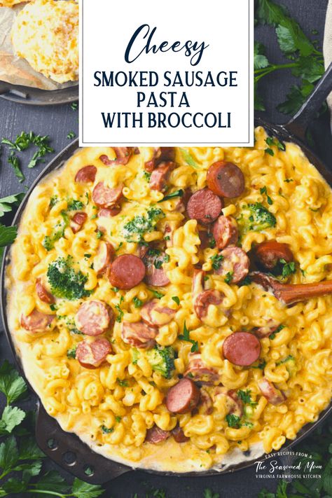 Cheesy Smoked Sausage Pasta, Sausage Pasta Skillet, Skillet Mac And Cheese, Sausage And Broccoli, Smoked Sausage Pasta, Pasta With Broccoli, Smoked Sausage Recipes, The Seasoned Mom, 30 Minute Dinners