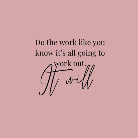 Do the work like you know it’s all going to work out Doing The Work, It Will All Work Out, It Will All Work Out Quotes, Do The Work, What If It All Works Out, Outing Quotes, Inspo Quotes, Know It All, Love Truths