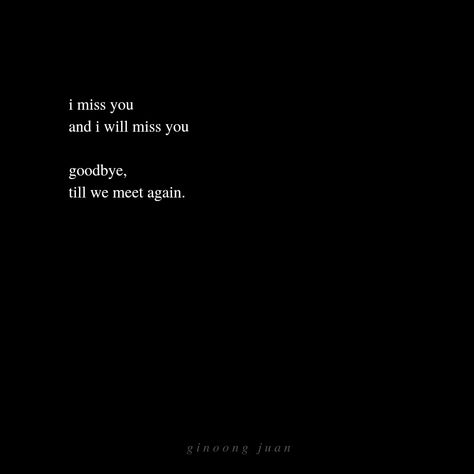 Poetry Missing You, Missing You Poetry, Till We Meet Again Quotes, Meet Again Quotes, Farewell Quotes, Till We Meet Again, Until We Meet Again, Motivational Quotes Wallpaper, Meet Again