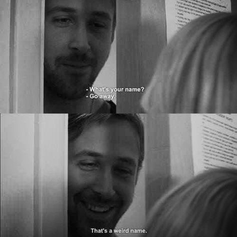 Blue Valentine Weird Names, Quotes Tumblr, Райан Гослинг, Blue Valentine, Movie Lines, Michelle Williams, What Is Your Name, Film Quotes, Tv Quotes