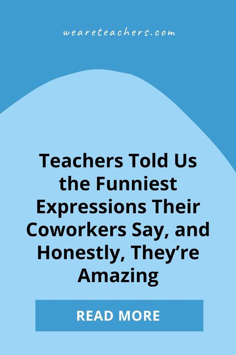 We asked for funny teacher sayings, and educators from all over delivered! Check out why this list had us rolling. Funny Teacher Sayings, Teacher Sayings, Teacher Quotes Funny, We Are Teachers, School Leadership, Funny Expressions, Teacher Lesson Plans, Student Behavior, Teaching Inspiration