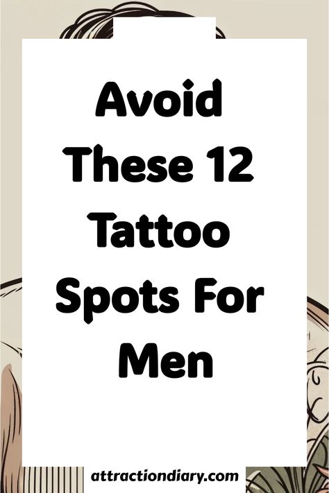 Avoid these 12 tattoo spots for men; advice from attractiondiary.com. Mens Tattoo Placement, Don't Look Back Tattoo, Tattoo Placement For Men, Tattoo Placement Men, Tattoo Placement Ideas Men, Be Yourself Tattoo, Places For A Tattoo, Tattoos In The Workplace, Inner Lip Tattoo