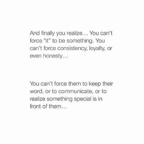 That's why I'm done forcing. If you want to be in my life then you will make an effort to stay. Otherwise I'm going to move on without you I’m Not Done Yet Quotes, You Can’t Force People Quotes, I’m Worth The Effort, Moving On Without You, If The Effort Isn't There Neither Am I, Finally Moved On, Not Making An Effort Quotes, Done Making An Effort Quotes, Why I Choose You