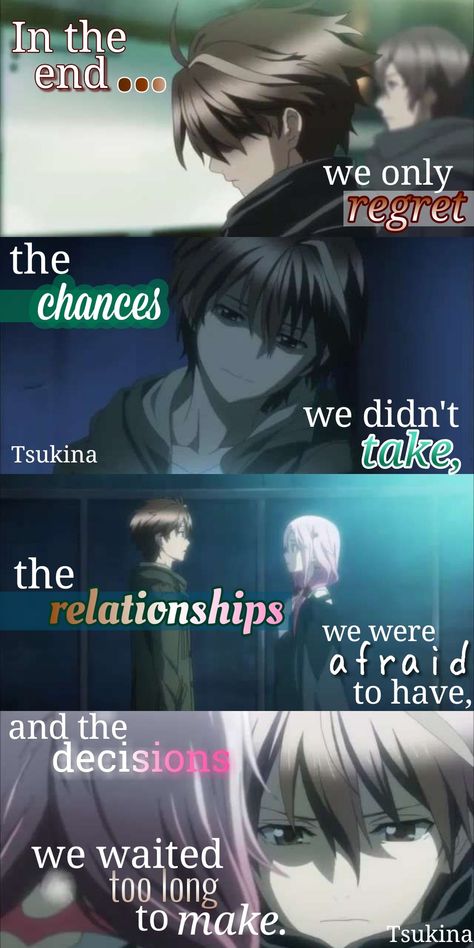 This is why you take a chance. Even if things don't work out like you want you can still say you made the jump. If you don't, you regret everything. Guilty Crown, Emo Quotes, Anime Love Quotes, Manga Quotes, Anime Quotes Inspirational, Memes Anime, Anime Life, Anime Quotes, Deep Thought Quotes