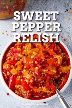 Sweet And Hot Pepper Relish, Sweet Pepper Pickles, Sweet Pepper Preserving, Canned Sweet Pepper Relish, Sweet Chili Pepper Recipes, Hot Pepper Butter Recipes, Bell Pepper Relish Canning, Chili Pepper Canning Recipes, Sweet And Spicy Pepper Relish