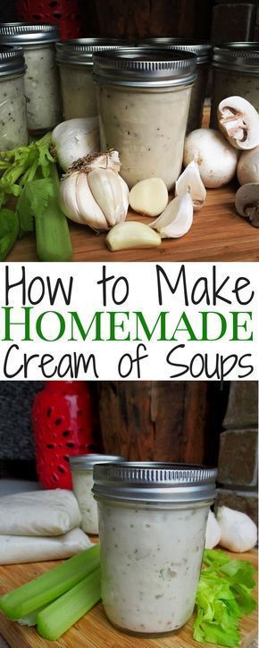 How to Save Money Making Your Own "Cream of" Soups Homemade Condensed Soup Recipe, Half Homemade Recipes, Canning Meal Starters, Non Plastic Storage Ideas, Canning Cream Of Mushroom Soup Recipes, Canning Cream Of Chicken Soup, Homemade Cream Of Onion Soup, Canning Recipes Soup, Paleo Canning Recipes